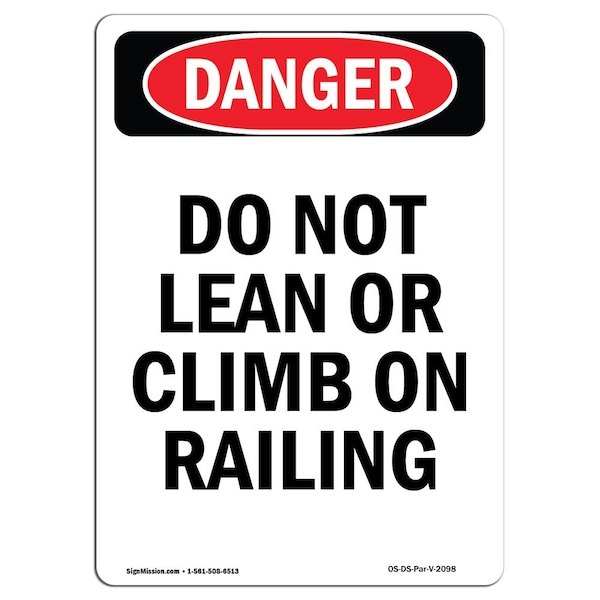 Safety Sign, OSHA Danger, 24" Height, Aluminum, Do Not Lean Or Climb On Railing, Portrait